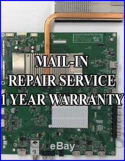 Mail-in Repair Service For Vizio Main Board 13088-1M P652UI-B2 1 YEAR WARRANTY