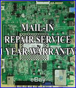 Mail-in Repair Service Vizio M3D550KDE Main board 756TXCCB02K030 Warranty 1 Year