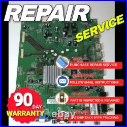 Repair? Service Vizio M3D650SV Main 3665-0042-0150 0171-2272-4234 (Send in)