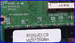 VIZIO E600i-B3 1P-013CX00-2011 0160CAP03100 060204M00-600-G main board